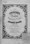 Concert fur das Pianoforte mit Begleitung des Orchesters, comp. v. Johannes Brahms ()