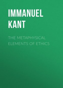 Книга "The Metaphysical Elements of Ethics" – Immanuel Kant, Иммануил Кант
