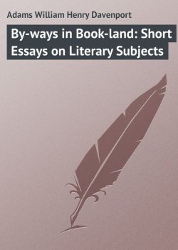 Книга "By-ways in Book-land: Short Essays on Literary Subjects" – William Adams
