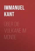 Über die Vulkane im Monde (Immanuel Kant, Иммануил Кант)