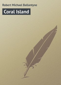 Книга "Coral Island" – Robert Michael Ballantyne