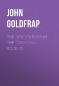 The Border Boys in the Canadian Rockies (John Goldfrap)
