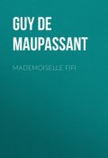 Mademoiselle Fifi (Ги де Мопассан, Мопассан Ги)