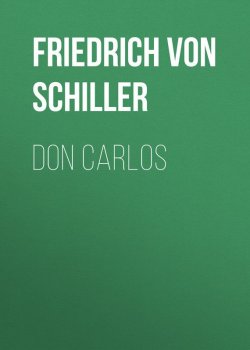 Книга "Don Carlos" – Фридрих Шиллер, Friedrich von Schiller