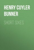 Short Sixes (Henry Bunner)