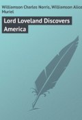 Lord Loveland Discovers America (Charles Williamson, Alice Williamson)