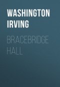 Bracebridge Hall (Washington Irving, Вашингтон Ирвинг)