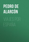Viajes por España (Pedro de Alarcón)