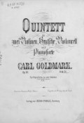 Quintett fur 2 Violinen, Bratsche, Violoncell und Pianoforte v. Carl Goldmark ()