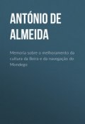 Memoria sobre o melhoramento da cultura da Beira e da navegação do Mondego (António de Almeida)