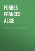 Pope Pius the Tenth (Frances Forbes)