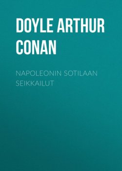 Книга "Napoleonin sotilaan seikkailut" – Arthur Conan Doyle, Артур Конан Дойл