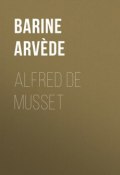 Alfred de Musset (Arvède Barine)
