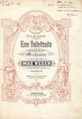 Fine Ballettsuite fur Orchester v. Max Reger (, 1913)