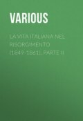 La vita Italiana nel Risorgimento (1849-1861), parte II (Various)