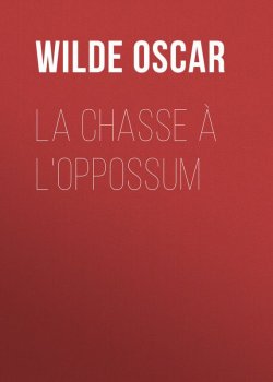 Книга "La chasse à l'oppossum" – Оскар Уайльд