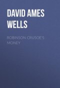Robinson Crusoe's Money (David Ames Wells)