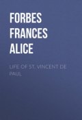 Life of St. Vincent de Paul (Frances Forbes)