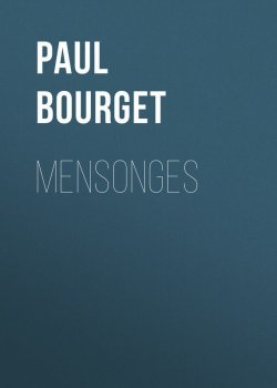 Книга "Mensonges" – Поль Бурже