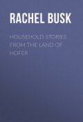 Household stories from the Land of Hofer (Rachel Busk)