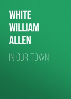 Книга "In Our Town" – William White