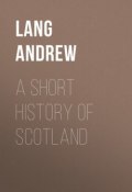 A Short History of Scotland (Andrew Lang)