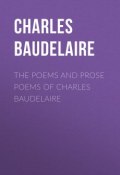 The Poems and Prose Poems of Charles Baudelaire (Charles-Pierre Baudelaire, Charles Baudelaire)