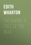 The Marne: A Tale of the War (Edith Wharton)