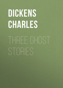 Книга "Three Ghost Stories" – Чарльз Диккенс