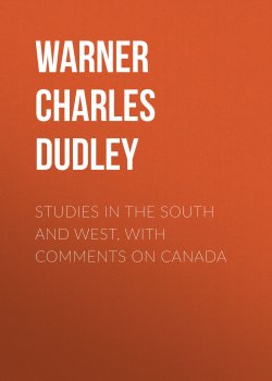 Книга "Studies in The South and West, With Comments on Canada" – Charles Warner