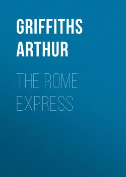 Книга "The Rome Express" – Arthur Griffiths