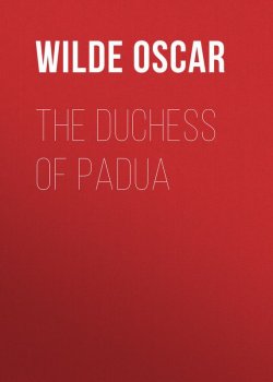 Книга "The Duchess of Padua" – Оскар Уайльд