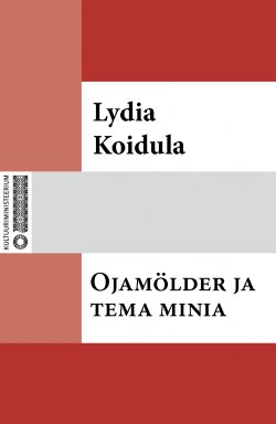 Книга "Ojamölder ja tema minia" – Lydia Koidula