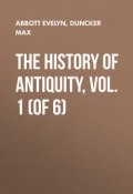 The History of Antiquity, Vol. 1 (of 6) (Max Duncker, Evelyn Abbott)