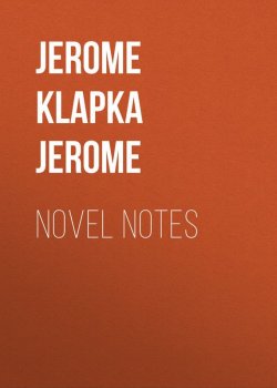Книга "Novel Notes" – Джером Клапка Джером, Джером Дэвид Сэлинджер, Джером Килти, Джером МакМуллен-Прайс