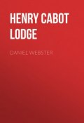 Daniel Webster (Henry Cabot Lodge)