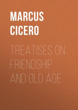 Книга "Treatises on Friendship and Old Age" – Marcus Tullius Cicero, Marcus Cicero