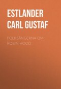 Folksångerna om Robin Hood (Carl Estlander)