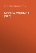 Monica, Volume 1 (of 3) (Evelyn Everett-Green)