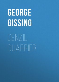 Книга "Denzil Quarrier" – George Gissing