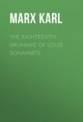 The Eighteenth Brumaire of Louis Bonaparte (Karl Marx)