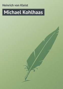 Книга "Michael Kohlhaas" – Heinrich von Kleist, Heinrich von