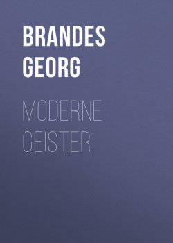 Книга "Moderne Geister" – Georg Brandes