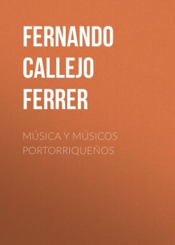 Книга "Música y Músicos Portorriqueños" – Fernando Callejo Ferrer