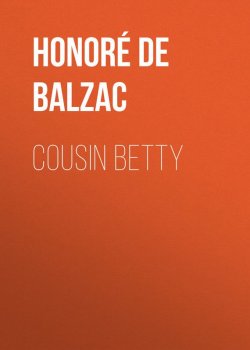 Книга "Cousin Betty" – Оноре де Бальзак