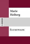 Elukewade (Marie Heiberg)