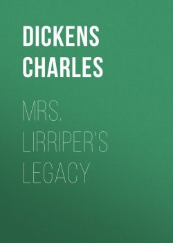 Книга "Mrs. Lirriper's Legacy" – Чарльз Диккенс