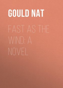 Книга "Fast as the Wind: A Novel" – Nat Gould