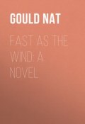 Fast as the Wind: A Novel (Nat Gould)