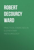 Practical Exercises in Elementary Meteorology (Robert DeCourcy Ward)